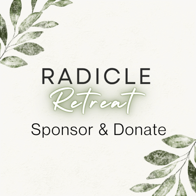 Sponsor a Lady to Attend the Radicle Retreat